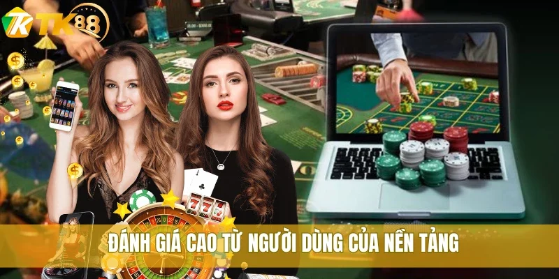 Đánh giá cao từ người dùng của nền tảng