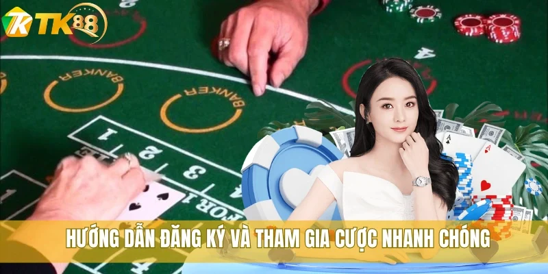 Hướng dẫn đăng ký và tham gia cược nhanh chóng